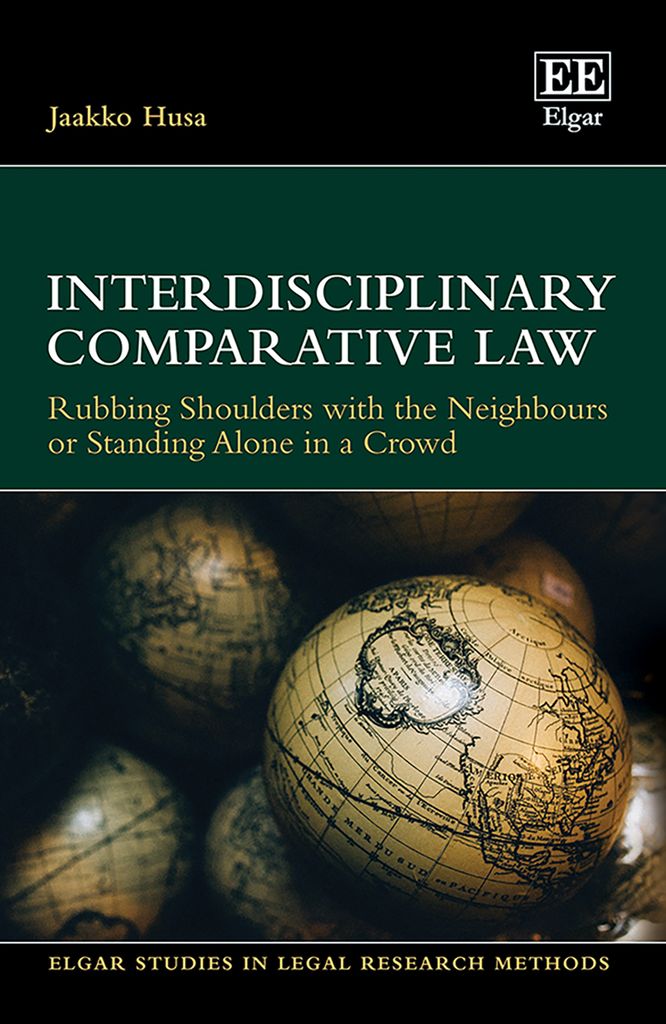 
Interdisciplinary Comparative Law
Rubbing Shoulders with the Neighbours or Standing Alone in a Crowd
Elgar Studies in Legal Research Methods





Jaakko Husa